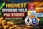Highest Dividend Yield PSU Stocks After Q3 FY26 Results For Reliable Passive Income Investors