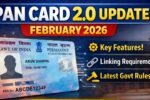 PAN Card 2.0 Update February 2026 Key Features Linking Requirement And Latest Government Rules