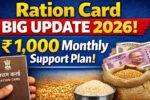 Ration Card Big Update 2026: ₹1,000 Monthly Support Plan, Eligibility Rules And Benefits Explained