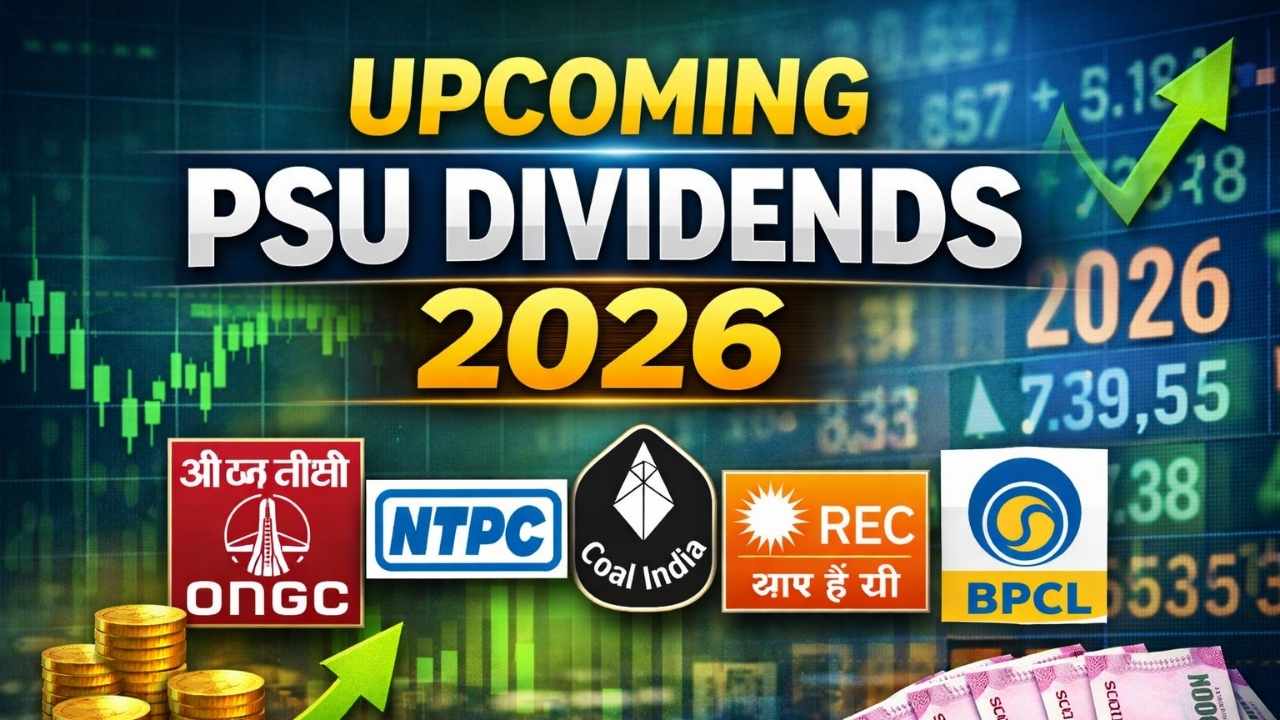 Upcoming PSU Dividends 2026: Large Cap Public Sector Stocks Investors Should Closely Watch